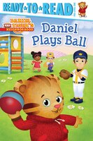 Daniel Plays Ball (Daniel Tiger's Neighborhood)