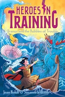 Uranus and the Bubbles of Trouble (Heroes in Training)