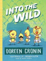 Into the Wild: Yet Another Misadventure (The Chicken Squad)