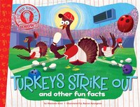 Turkeys Strike Out: and other fun facts (Did You Know?)