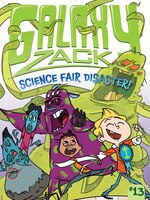 Science Fair Disaster! (Galaxy Zack)