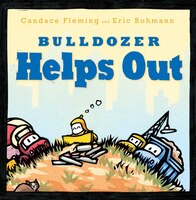 Bulldozer Helps Out (The Bulldozer Books)