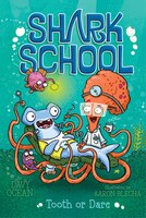 Tooth or Dare (7) (Shark School)