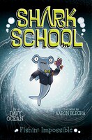 Fishin': Impossible (Shark School)
