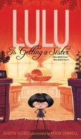 Lulu Is Getting a Sister: (Who WANTS Her? Who NEEDS Her?)