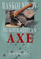 Raskolnikov: Murder With An Axe