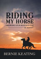 Riding My Horse: Growing Up In Buffalo Gap