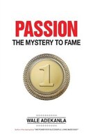 Passion: The Mystery To Fame