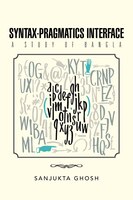 Syntax-Pragmatics Interface: A study of Bangla