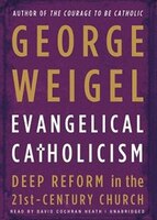 Evangelical Catholicism (mp3 Cd): Deep Reform In The 21st-century Church