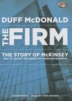 The Firm (mp3 Cd): The Story Of Mckinsey And Its Secret Influence On American Business