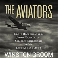 The Aviators (mp3 CD): Eddie Rickenbacker, Jimmy Doolittle, Charles Lindbergh, And The Epic Age Of Flight