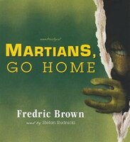 Martians, Go Home