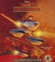 Planes: Fire & Rescue: The Junior Novelization