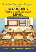 Positive Behavior Support At The Secondary "targeted Group" Level: Yellow Zone Strategies