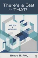 There's A Stat For That!: What To Do & When To Do It