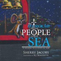The Miracle Of The People Of The Sea: El Milagro De La Gente Del Mar