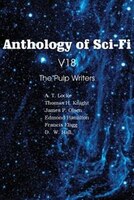 Anthology Of Sci-fi V18, The Pulp Writers