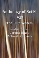 Anthology Of Sci-fi V27, The Pulp Writers
