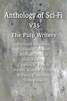 Anthology Of Sci-fi V35, The Pulp Writers