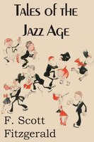 Tales of the Jazz Age F. Scott Fitzgerald Author