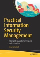 Practical Information Security Management: A Complete Guide To Planning And Implementation