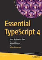 Essential TypeScript 4: From Beginner to Pro