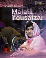 Malala Yousafzai (Against the Odds Biographies)
