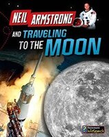 Neil Armstrong and Getting to the Moon (Adventures in Space)