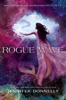 Waterfire Saga, Book Two Rogue Wave (Waterfire Saga, Book Two) (Waterfire Saga (2))