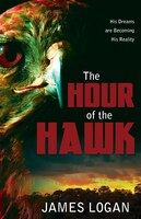 ISBN 9781486614929 product image for The Hour of the Hawk: His Dreams are Becoming His Reality | upcitemdb.com