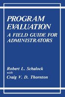 Program Evaluation: A Field Guide for Administrators