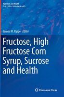 Fructose, High Fructose Corn Syrup, Sucrose and Health