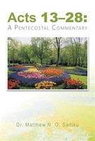 "Acts 13-28: : A Pentecostal Commentary