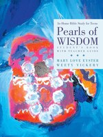 Pearls of Wisdom: In-Home Bible Study for Teens