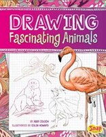 Drawing Fascinating Animals (Drawing Amazing Animals)