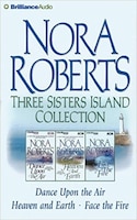 Nora Roberts Three Sisters Island CD Collection: Dance Upon the Air, Heaven and Earth, Face the Fire