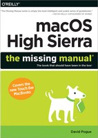 Macos High Sierra: The Missing Manual: The Book That Should Have Been In The Box