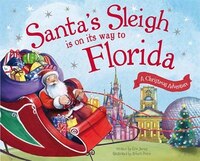 Santa's Sleigh Is On Its Way To Florida: A Christmas Adventure