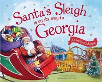 Santa's Sleigh Is On Its Way To Georgia: A Christmas Adventure