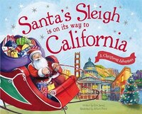 Santa's Sleigh Is On Its Way To California: A Christmas Adventure
