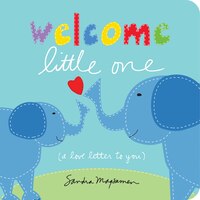 Welcome Little One Sandra Magsamen Author