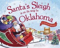 Santa's Sleigh Is On Its Way To Oklahoma: A Christmas Adventure