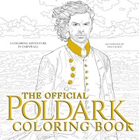 The Official Poldark Coloring Book: A Coloring Adventure In Cornwall