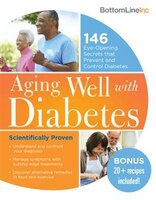 Aging Well with Diabetes: 146 Eye-Opening (and Scientifically Proven) Secrets That Prevent and Control Diabetes