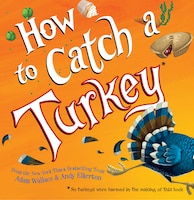 How To Catch A Turkey