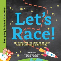 Let's Race!: Sprinting Into The Science Of Light Speed With Special Relativity