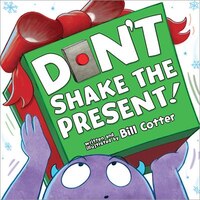Don't Shake The Present!