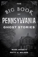 The Big Book Of Pennsylvania Ghost Stories