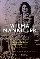 Wilma Mankiller: How One Woman United The Cherokee Nation And Helped Change The Social Fabric Of America